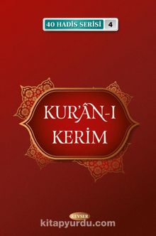 Kur'an-ı Kerim / 40 Hadis Serisi 4 - Musa Aydın