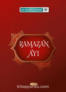 Ramazan Ayı / 40 Hadis Serisi 3 - Musa Aydın