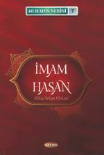 İmam Hasan (a.s.) / 40 Hadis Serisi 7