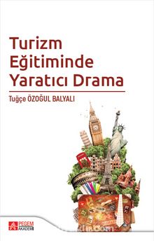 Turizm Eğitiminde Yaratıcı Drama - Tuğçe Özoğul Balyalı
