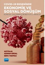 Covıd-19 Ekseninde Ekonomik ve Sosyal Dönüşüm & Küresel Salgının Çok Boyutlu Analizi