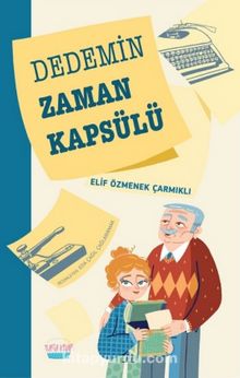 Dedemin Zaman Kapsülü - Elif Özmenek Çarmıklı