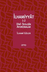 İlhamiyyat 1-2 & Dini-Teolojik Aforizmalar