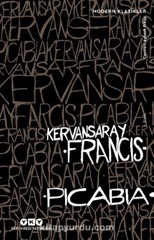 Kervansaray - Francis Picabia