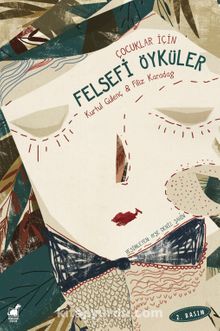 Çocuklar İçin Felsefi Öyküler - Filiz Karadağ