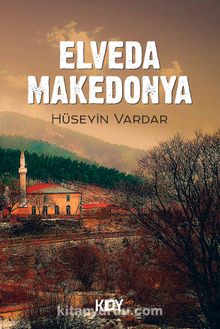 Elveda Makedonya - Hüseyin Vardar