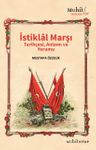 İstiklal Marşı Tarihçesi, Anlamı ve Yorumu