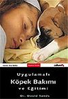 Uygulamalı K&ouml;pek Bakımı ve Eğitimi