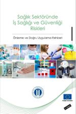 Sağlık Sektöründe İş Sağlığı ve Güvenliği Riskleri & Önleme ve Doğru Uygulama Rehberi