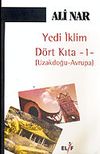 Yedi İklim D&ouml;rt Kıta 1/Uzakdoğu-Avrupa