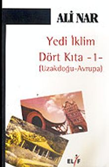 Yedi İklim Dört Kıta 1/Uzakdoğu-Avrupa