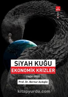 Siyah Kuğu & Ekonomik Krizler - Prof. Dr. Bernur Açıkgöz