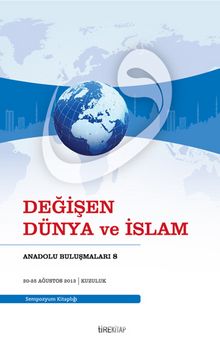 Değişen Dünya ve İslam - Kolektif