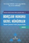 Bor&ccedil;lar Hukuku Genel H&uuml;k&uuml;mler (Tamamı &Ccedil;&ouml;z&uuml;ml&uuml; Pratik &Ccedil;alışma Kitabı)