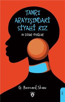 Tanrı Arayışındaki Siyahi Kız ve Diğer Öyküler