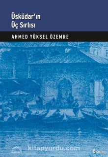 Üsküdar'ın Üç Sırlı'sı - Prof. Dr. Ahmed Yüksel Özemre
