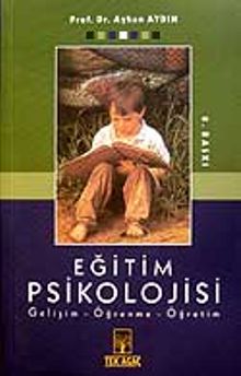 Eğitim Psikolojisi / Gelişim - Öğrenme - Öğretim