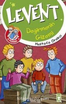 Levent Değirmenin Gizemi / Levent İz Peşinde 4 - Mustafa Orakçı