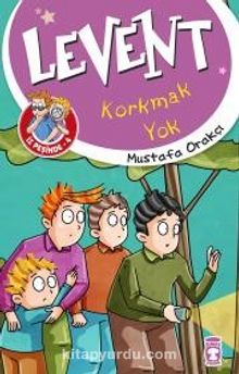 Levent Korkmak Yok / Levent İz Peşinde 4 - Mustafa Orakçı