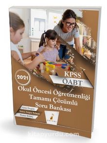 2021 KPSS ÖABT Okul Öncesi Öğretmenliği Tamamı Çözümlü Soru Bankası - Kolektif
