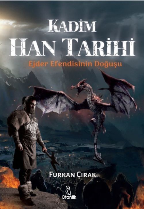 Kadim Han Tarihi & Ejder Efendisinin Doğuşu 