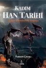 Kadim Han Tarihi &amp; Ejder Efendisinin Doğuşu 