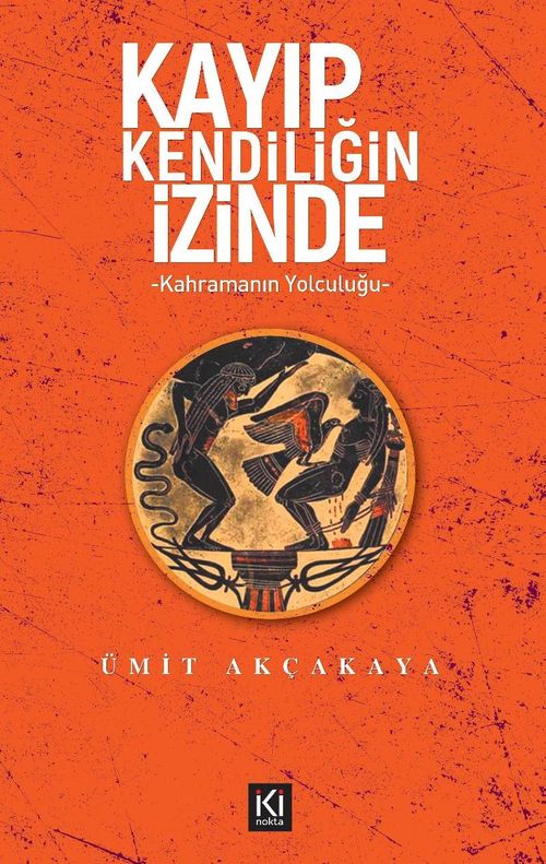 Kayıp Kendiliğin İzinde & Kahramanın Yolculuğu