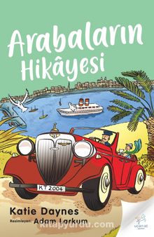 Arabaların Hikayesi - Katie Daynes