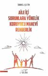 Aile İ&ccedil;i Sorunlara Y&ouml;nelik Koruyucu Manevi Rehberlik