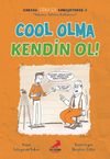 Cool Olma Kendin Ol / Burada T&uuml;rk&ccedil;e Konuşuyoruz 3