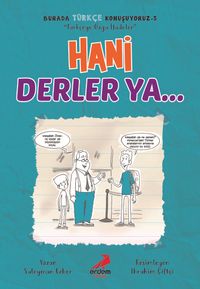 Hani Derler Ya... / Burada Türkçe Konuşuyoruz 5