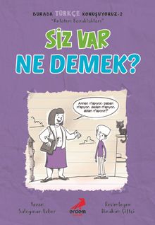 Siz Var Ne Demek? / Burada Türkçe Konuşuyoruz 2