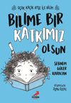 Bilime Bir Katkımız Olsun / U&ccedil;uk Ka&ccedil;ık Ayşe ile Bilim 4