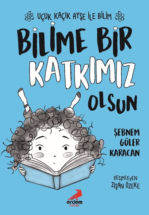 Bilime Bir Katkımız Olsun / Uçuk Kaçık Ayşe ile Bilim 4