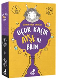 Uçuk Kaçık Ayşe ile Bilim (5 Kitap)