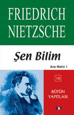 Şen Bilim (Ana Metin 1 ) Bütün Yapıtları (16)