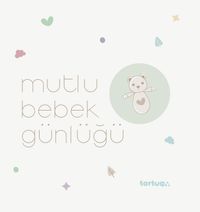 Mutlu Bebek Günlüğü