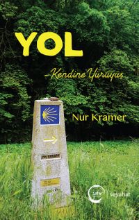 Yol & Kendine Yürüyüş