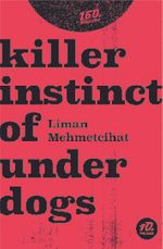 Killer İnstinct Of Underdogs