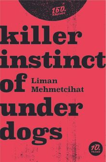 Killer İnstinct Of Underdogs