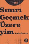 Sınırı Ge&ccedil;mek &Uuml;zereyim