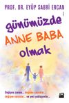 G&uuml;n&uuml;m&uuml;zde Anne Baba Olmak
