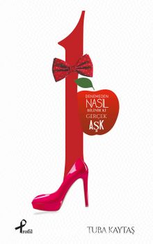 1 & Denemeden Nasıl Bilinir ki Gerçek Aşk - Tuba Kaytaş