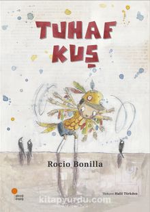 Tuhaf Kuş - Rocio Bonilla