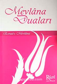 Mevlana Duaları - Bilinmeyen Yazar