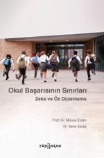 Okul Başarısının Sınırları: Zeka ve Öz Düzenleme