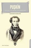 Puşkin & Hayatı ve Edebi &Ccedil;alışmaları