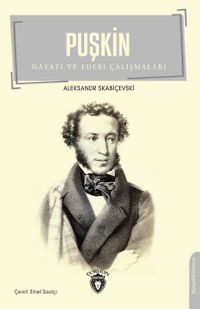 Puşkin & Hayatı ve Edebi Çalışmaları
