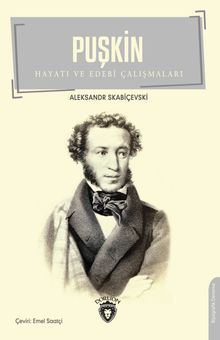 Puşkin & Hayatı ve Edebi Çalışmaları