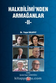 Halkbiliminden Armağanlar 2 - Dr. Yaşar Kalafat
